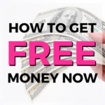 How To Get Free Money Now and Fast (Get $1,000 to $5,000 Here ...