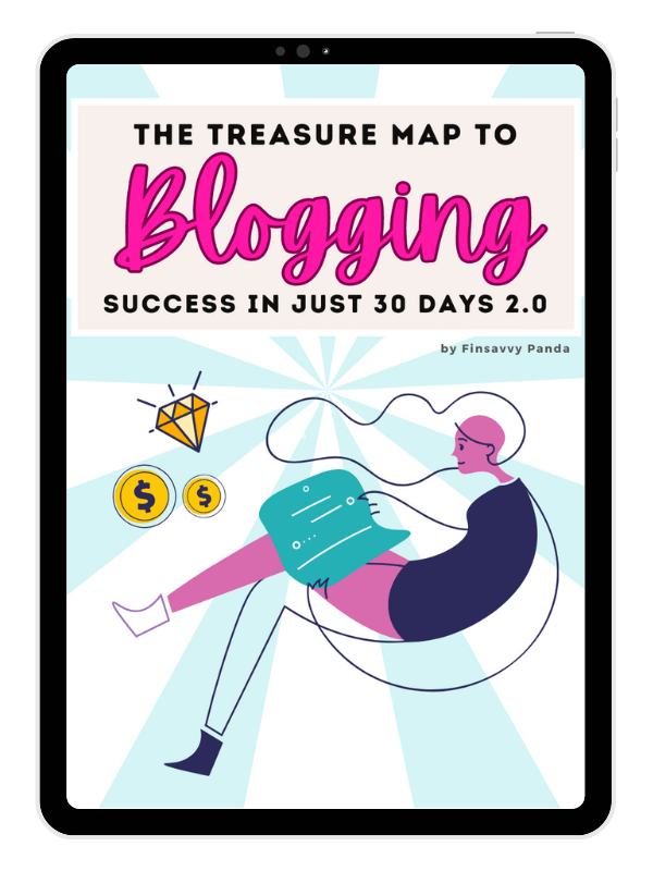The Treasure Map To Blogging Success in 30 Days 2.0 – FinSavvy Panda