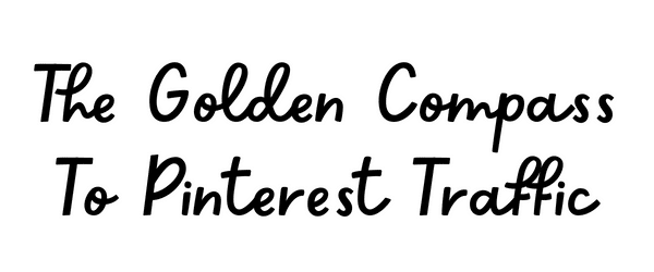 The Golden Compass To Pinterest Traffic