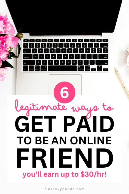 Get Paid To Be An Online Friend ($20+/hr Just To Chat!) - Boost My Budget